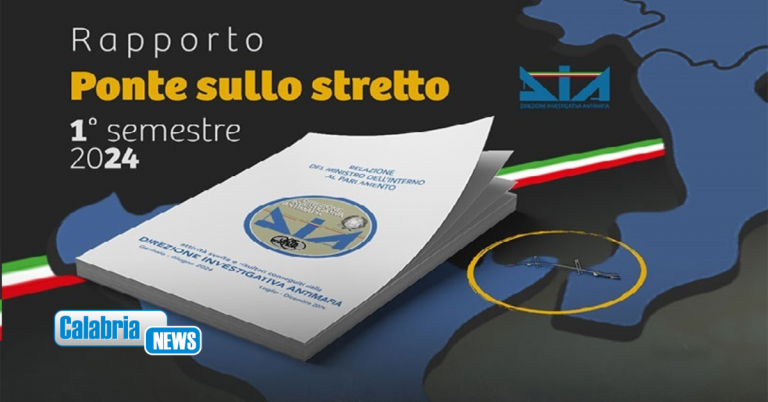 Ponte sullo Stretto, Report DIA: ”Le mafie ora parlano il linguaggio del potere”