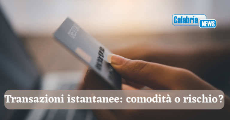 Transazioni istantanee: comodità o rischio?